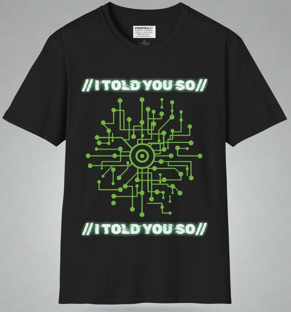Conspi17Vibe Premium Tee - "I told you so, predicted ignored, upload complete"
