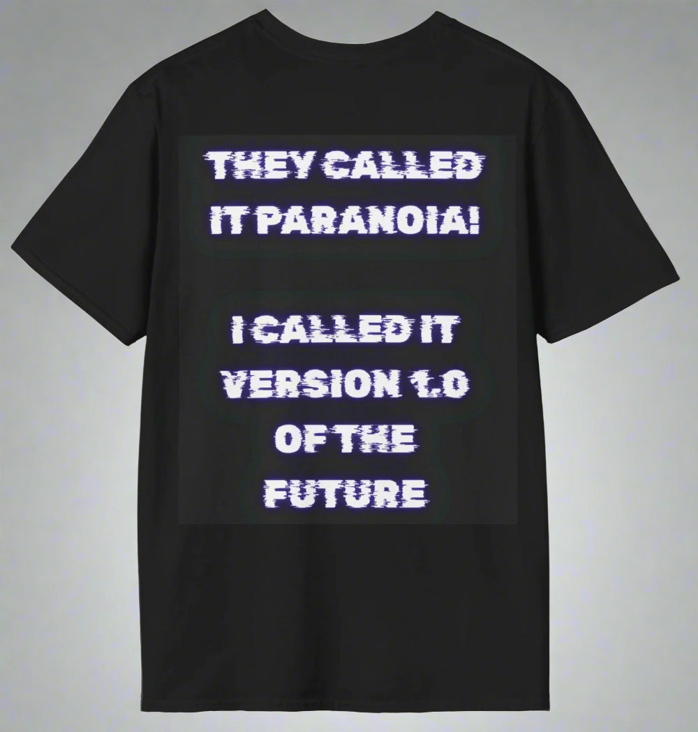 Conspi17Vibe Premium Tee - "I told you so, they call it paranoia"