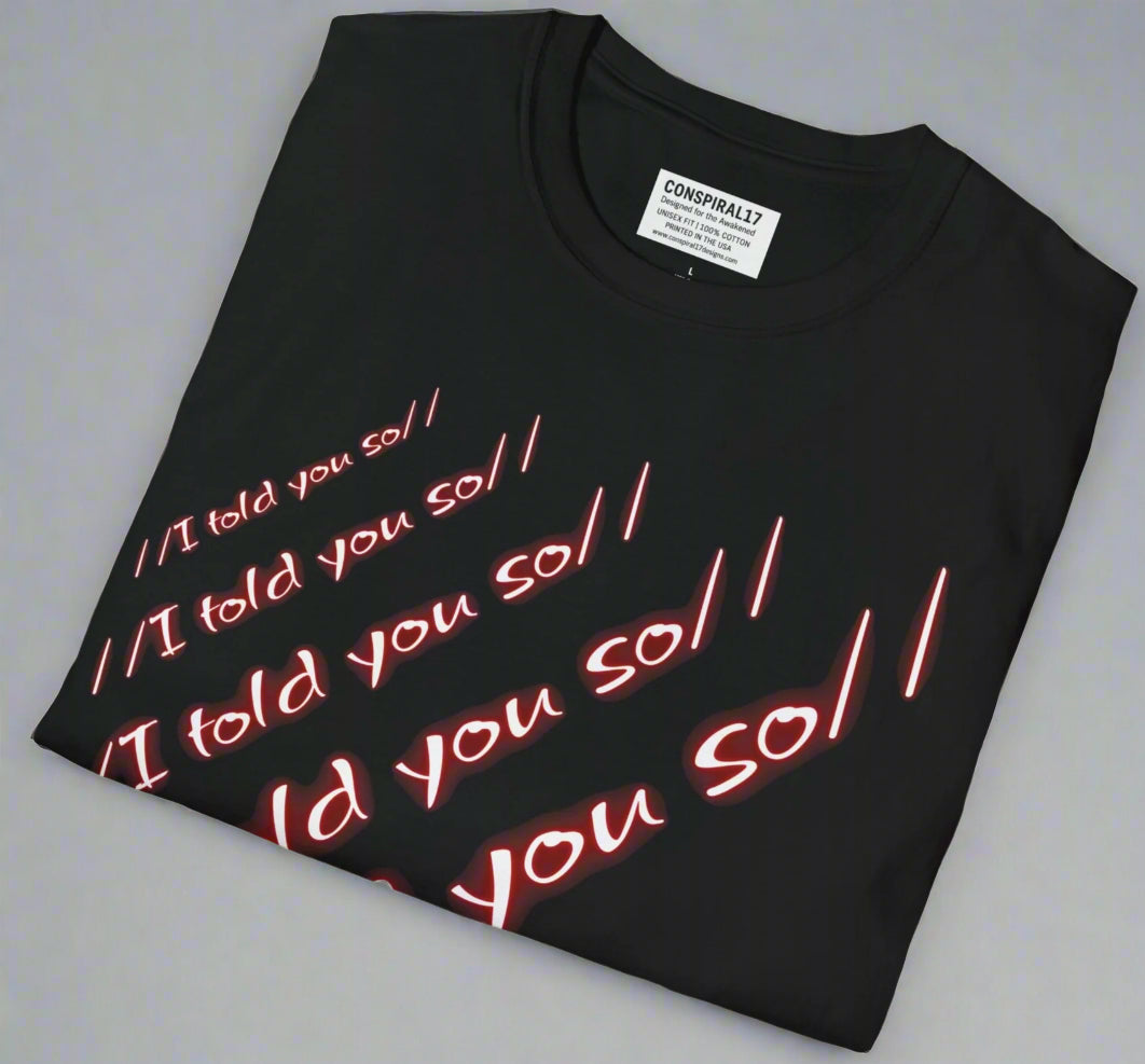 Conspi17Vibe Premium Tee - "I Told you so, their eyes never blink"