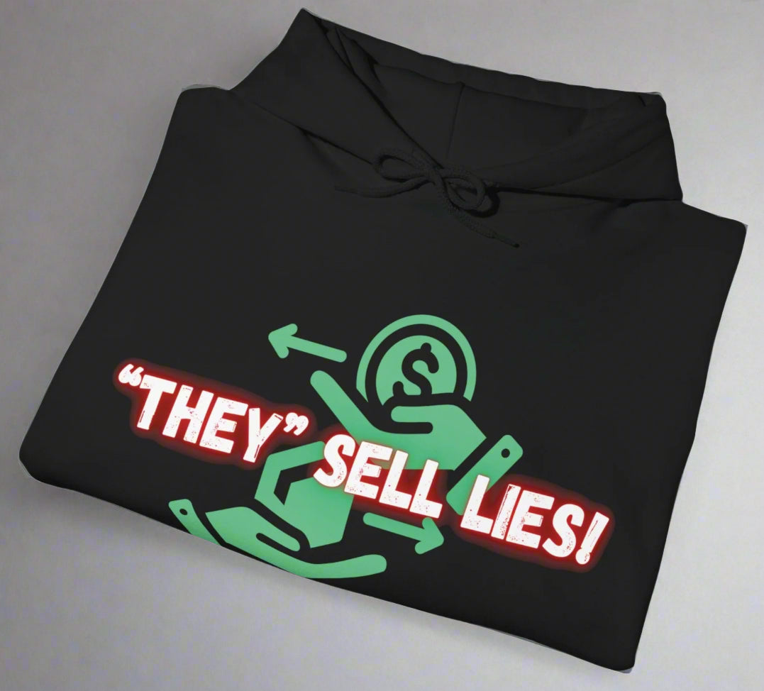 Conspi17Vibe Premium Hoodie - 'They Sell Lies We're Not Buying'