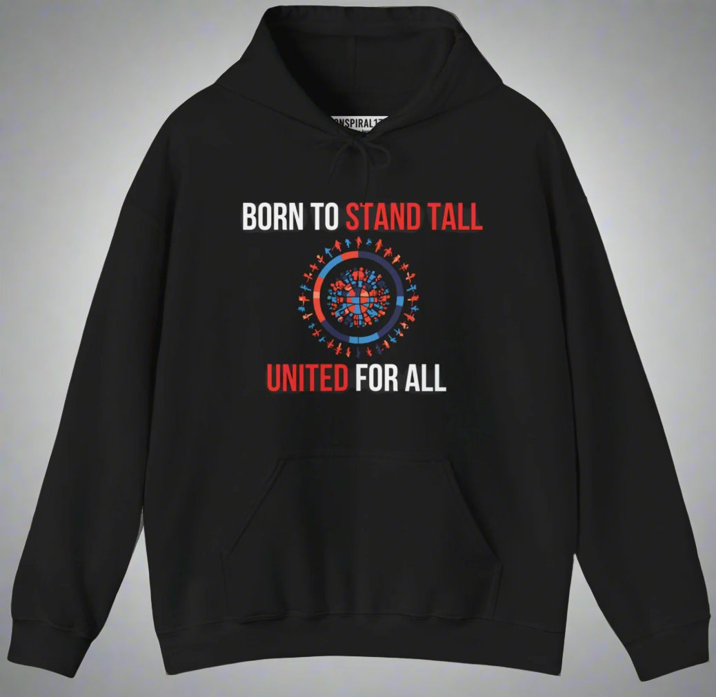Conspi17Vibe Premium Hoodie - "Born to Stand tall United for all"