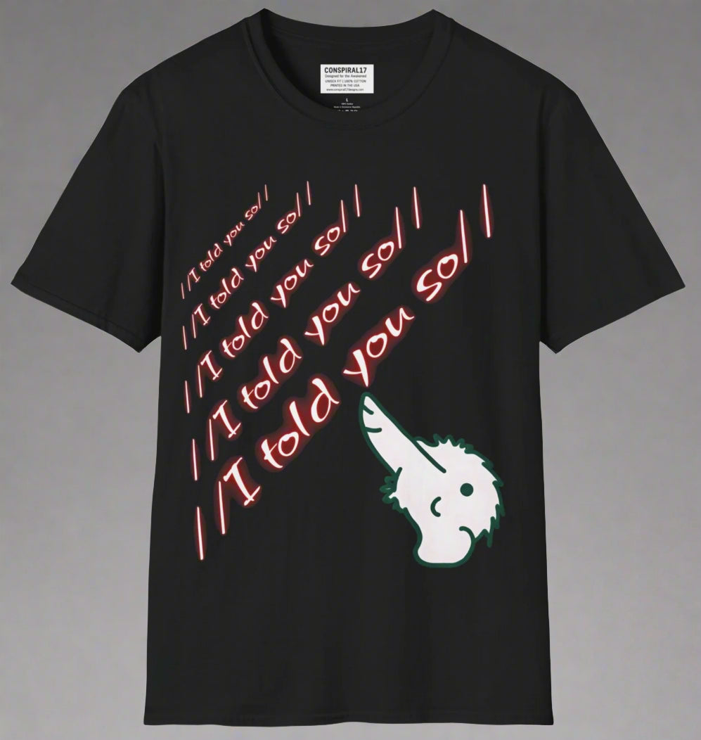 Conspi17Vibe Premium Tee - "I Told you so, their eyes never blink"