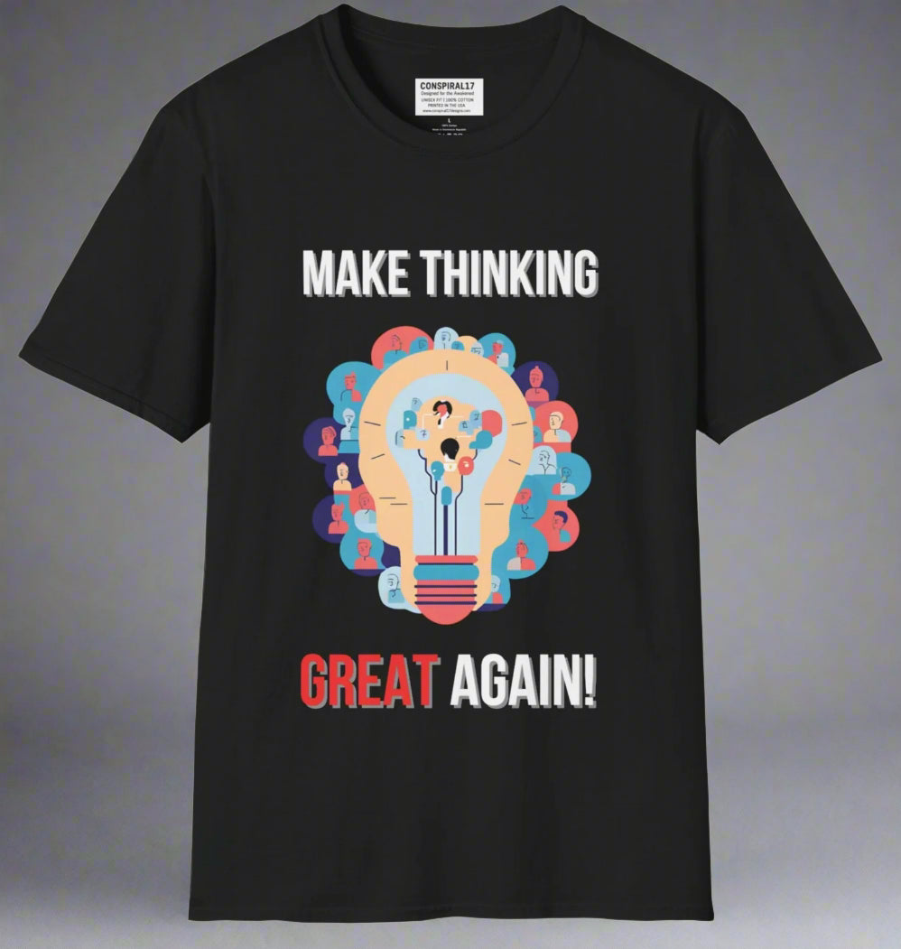 Conspi17Vibe Premium Tee -"Make Thinking Great Again"