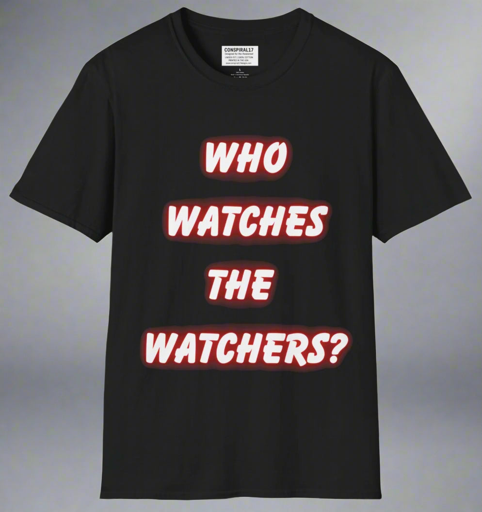 Conspi17Vibe Premium Tee - "Who Watches the Watchers"