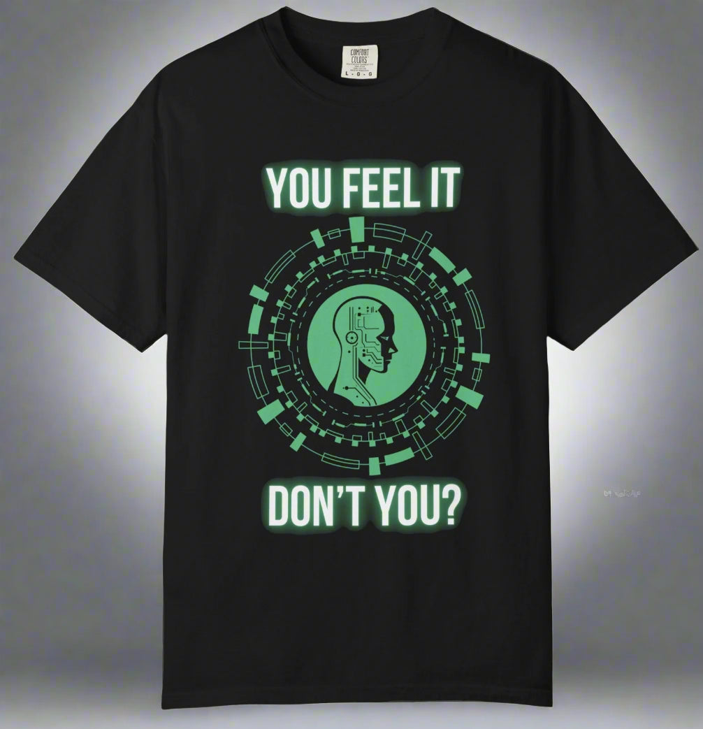 Conspi17Vibe Premium Tee - 'You Feel It, Don't You'