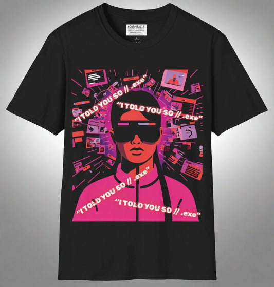 Conspi17Vibe Premium Tee - "I told you so, they call it paranoia"