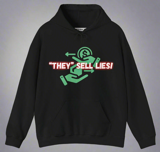 Conspi17Vibe Premium Hoodie - 'They Sell Lies We're Not Buying'