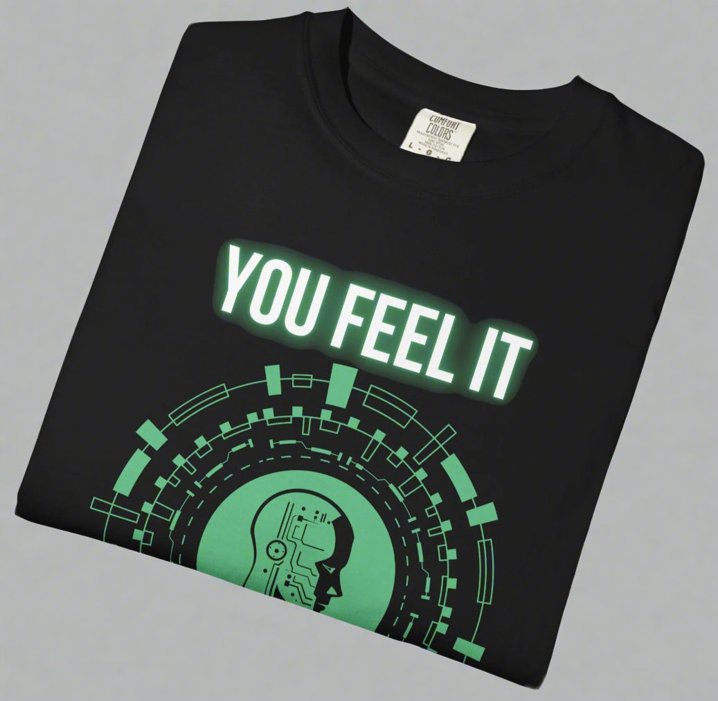 Conspi17Vibe Premium Tee - 'You Feel It, Don't You'