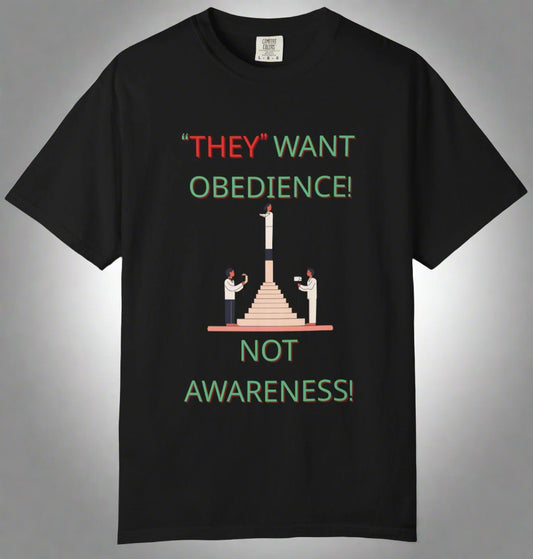 Conspi17Vibe Premium Tee -"They Want Obedience"