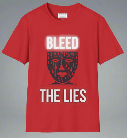 Conspi17Vibe Premium Tee -"Bleed The Lies Truth Runs Red"