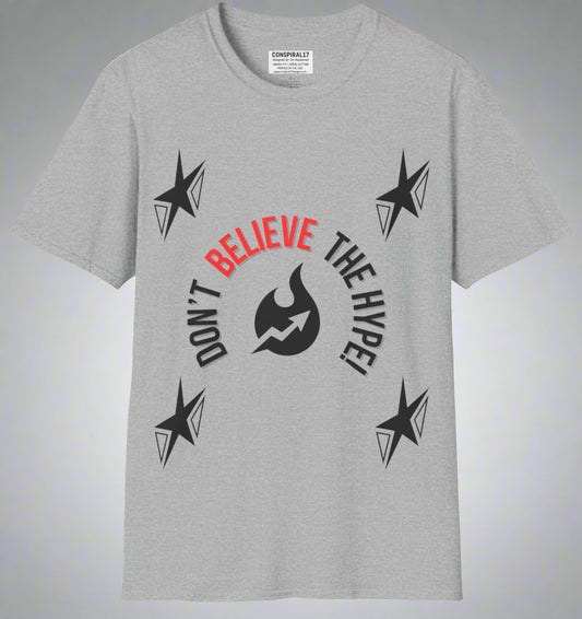 Conspi17Vibe Premium Tee - "Don't Believe the Hype"