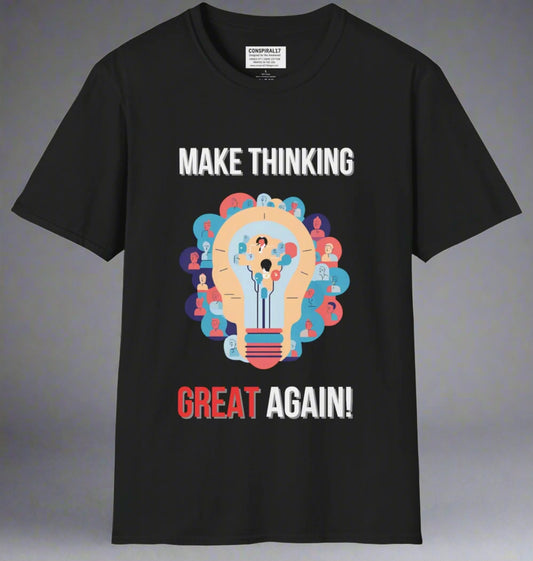 Conspi17Vibe Premium Tee -"Make Thinking Great Again"